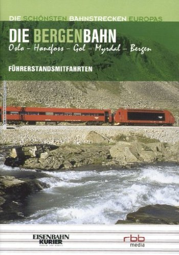 Die Bergenbahn - Führerstandsmitfahrten - Oslo - Bergen