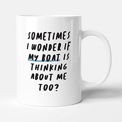 Victorian Printing Co - Sometimes I Wonder If My Boat is Thinking About Me Too? - Funny Sailor Birthday Gift Mug, Ceramic, 11fl.oz.