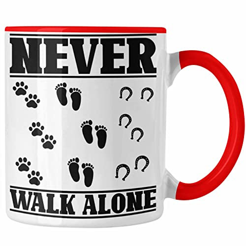 Trendation - Hund Pferd Reiter Tasse Geschenk Never Walk Alone Reiterin Geschenk Pferde Mädchen (Rot)