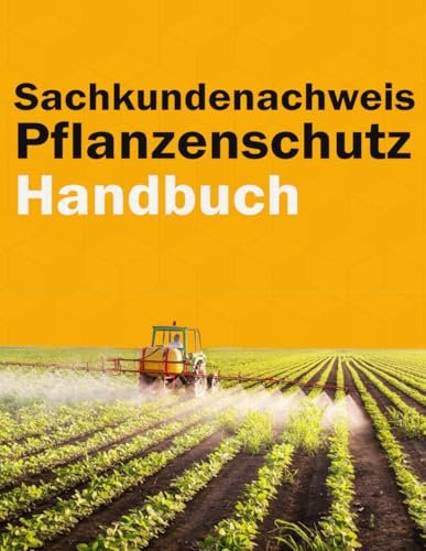 Sachkundenachweis Pflanzenschutz Handbuch - Pflanzenschutz & Schädlingsbekämpfung