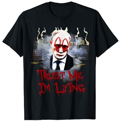 Anti-Wladimir Putin Unterstütze die Ukraine Ich lüge T-Shirt
