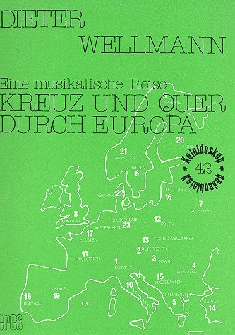 Kreuz und quer durch Europa: für Kinderchor und Instrumente