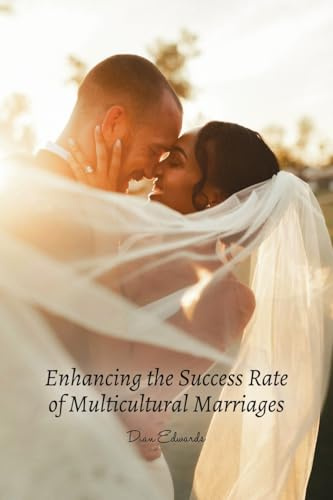 Enhancing the Success Rate of Multicultural Marriages