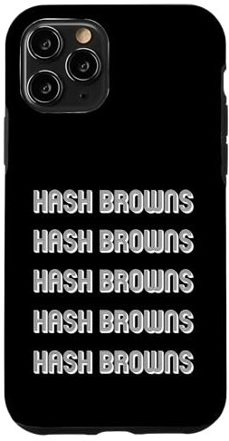Eat Hash Browns Case for iPhone 11 Pro