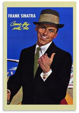 juaseehke Poster, Motiv: Frank Sinatra Come Fly with Me(1), dekoratives Leinwandposter, ästhetischer Poster, Druck, Wandkunst, Dekor-Poster, 50 x 75 cm, ungerahmt, 5 x 75 cm