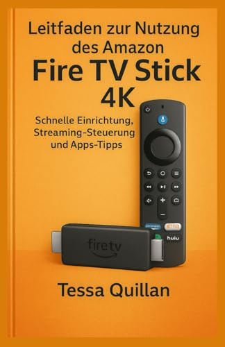 Leitfaden zur Nutzung des Amazon Fire TV Stick 4K: Schnelle Einrichtung, Streaming-Steuerung und App-Tipps