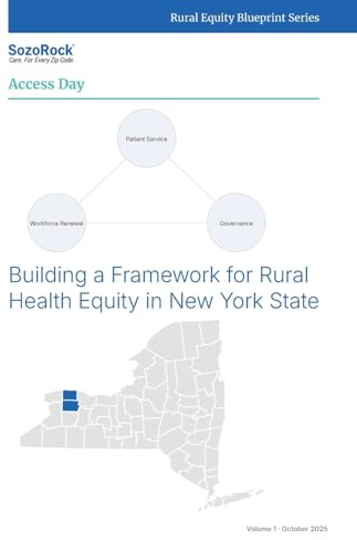 Rural Equity Blueprint Series - Volume 1: Access Day: Building a Framework for Rural Health Equity in New York State