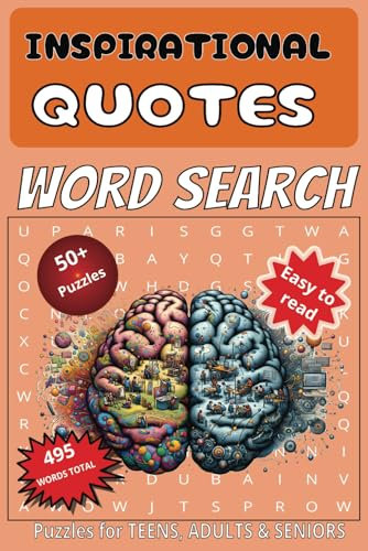 Inspirational QUOTES Word Search Puzzle Book: Word Searches with Easy to Read Print about the most famous inspirational quotes | 6x9, 110 pages | 50+ ... Gift for vacations, seniors, teens and adults