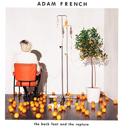 Adam French - The Back Foot And The Rapture