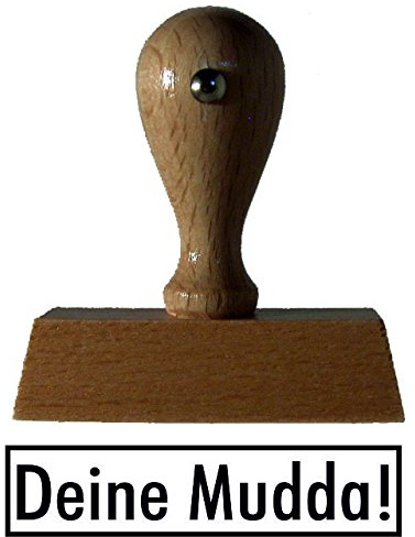 Sprüche-Stempel/Holzstempel deine mudda vom Kaufhaus2010