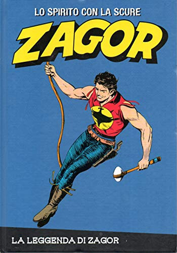 Le raccolte de la Gazzetta dello Sport Zagor Lo Spirito con la Scure vol. 1 La leggenda di Zagor