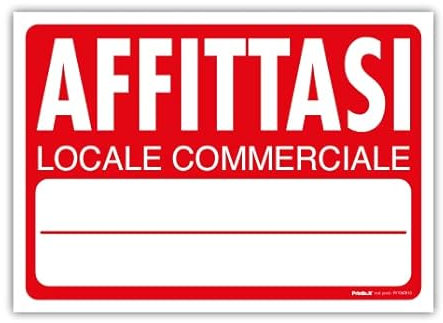 NEW CARTELLO SEGNALETICO - Affittasi Locale commerciale - Adesivo Resistente, Pannello in Forex, Pannello In Alluminio (PANNELLO IN FOREX 30X42 CM)