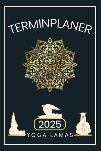Terminplaner 2025 Yoga: Yoga Kalender 2025 mit Wochenansicht / Yogalehrer Ausbildung und Yogalehrerin Geschenk / Lustige Lamas im Yogaunterricht / Jahresplaner 25