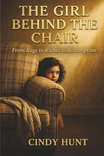 The Girl Behind the Chair: From Rags to Riches to Redemption