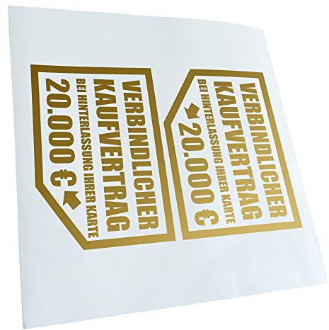 Kiwistar Autoaufkleber - Verbindlicher Kaufvertrag 20.000 € 12,5 x 10 cm - gold-91 - Aufkleber für Auto, Laptop, Fahrrad, LKW, Motorrad mehrfarbig JDM Decal Racing