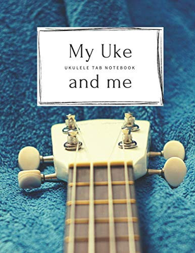 My Uke and me - ukulele tab notebook