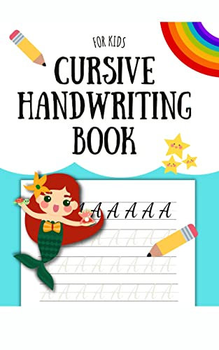 Cursive Handwriting Book | Mermaid: Cursive writing , handlettering , calligraphy practice book for kids , girls , children , practise , homeschooling ... , spelling , alphabet (English Edition)