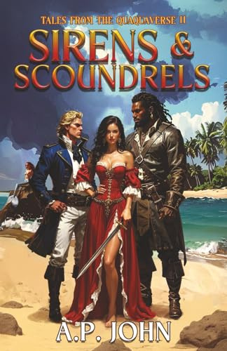 Sirens & Scoundrels: Tales from the Quaquaverse Book 2