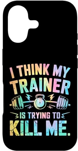 Hülle für iPhone 17 I Think My Trainer is Trying to Kill Me Gym Workout Funny