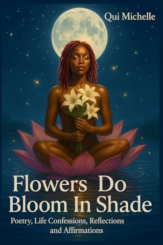 Flowers Do Bloom In Shade
