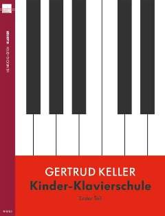 KINDER KLAVIERSCHULE 1 - arrangiert für Klavier [Noten / Sheetmusic] Komponist: KELLER GERTRUD