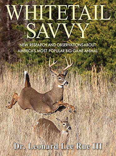 Whitetail Savvy: New Research and Observations about America's Most Popular Big Game Animal (English Edition)