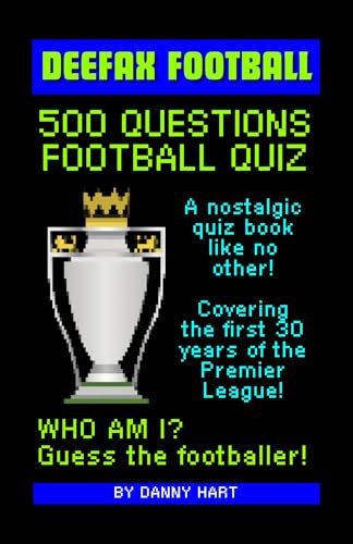 500 English Football Quiz Questions Book | Who Am I? Guess The Footballer! (English Edition)
