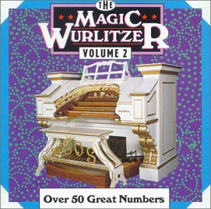 The Magic Wurlitzer Vol. 2