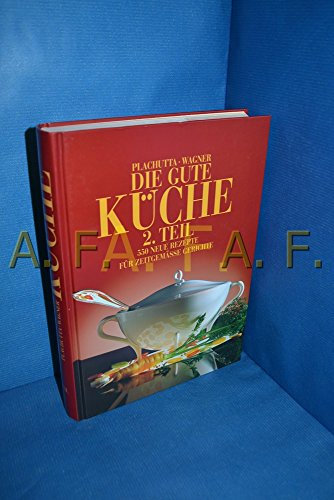 Die gute Küche - 2. Teil