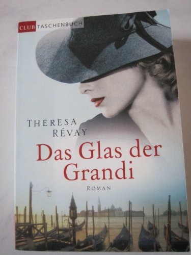 Club-Taschenbuch Das Glas der Grandi : Roman