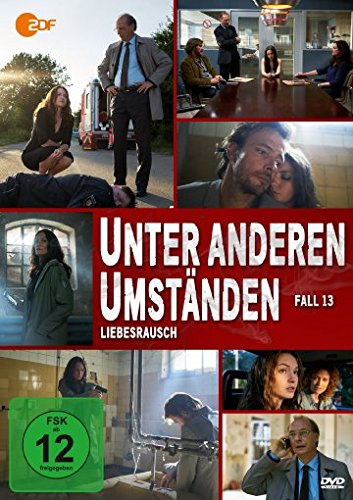Unter anderen Umständen - Liebesrausch (Fall 13)