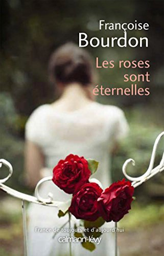 Les Roses sont éternelles (Cal-Lévy-Territoires) (French Edition)