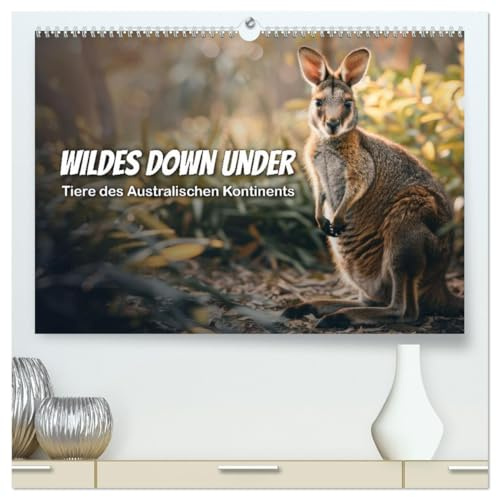 Wildes Down Under: Tiere des Australischen Kontinents (hochwertiger Premium Wandkalender 2026 DIN A2 quer), Kunstdruck in Hochglanz: Entdecke die ... Tiervielfalt Australiens (CALVENDO Tiere)