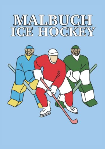Malbuch Ice Hockey: Malbuch Ice Hockey 39 Seiten, Größe 21 x 29.7 CM (DIN A4)