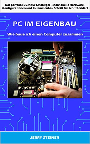 PC im Eigenbau: Wie baue ich einen Computer zusammen