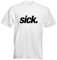 Kiwistar - T-Shirt - Weiss - Sick - Leider geil - krank - Crazy Motiv Bedruckt Funshirt Design Print - mit Motiv Bedruckt - Funshirt Design - Sport - Freizeit - Herren - S