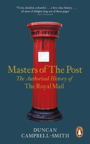 Masters of the Post: The Authorized History of the Royal Mail (English Edition)