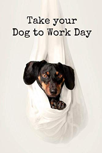 Take Your Dog To Word Day!: This dog bording log book and health journal is perfect for all dog lovers: keep a close eye on your favourite pet's health and give him all the care and love he deserves.