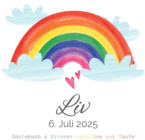 Liv - Gästebuch & Erinnerungsalbum zur Taufe: Personalisiertes Gästebuch mit vordefinierten Fragen & Erinnerungsalbum zur Taufe, 100 Seiten, bunter Aquarell Regenbogen für Jungen und Mädchen