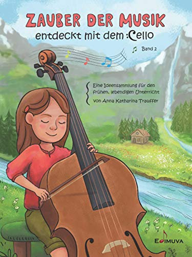 Zauber der Musik - entdeckt mit dem Cello: Band 2