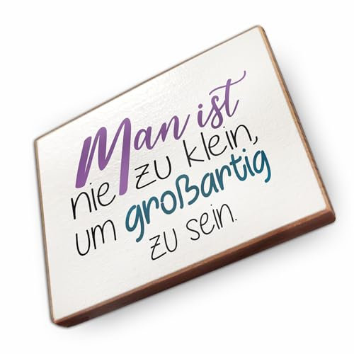 wood and color - Kühlschrankmagnet mit Spruch | Handmade aus Buchenholz als tolle Geschenkidee (Man ist nie zu klein, um großartig Sein.), 6,5 x 5 cm