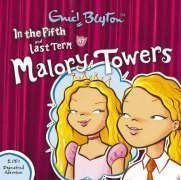 In the Fifth at Malory Towers AND Last Term at Malory Towers by Blyton, Enid (2006) Audio CD