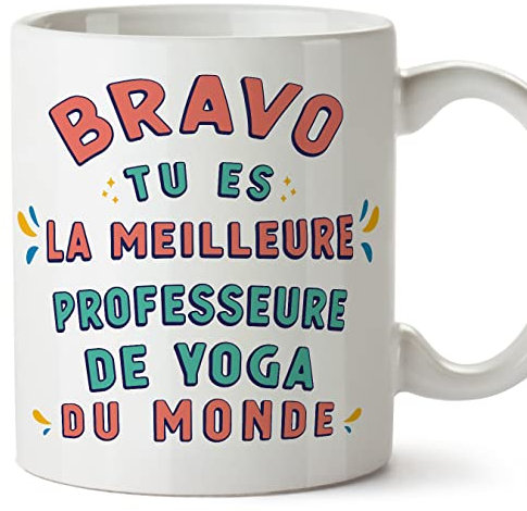 Mugffins Tasses pour PROFESSEURE DE YOGA - En Français - Cadeau original pour PROFESSEURE DE YOGA femme - Bravo tu es le meilleur - 11 oz / 330 ml