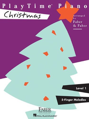 [(Playtime Piano Christmas - Level One Five Finger Melodies )] [Author: Nancy Faber] [Mar-2006]