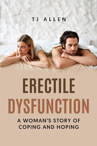 Erectile Dysfunction: A Woman's Story of Coping and Hoping