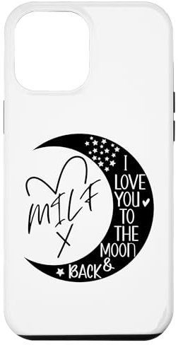 Hülle für iPhone 15 Pro Max Milf Sign,Heart Hot Mom I Love You to the Moon & Back Milfs