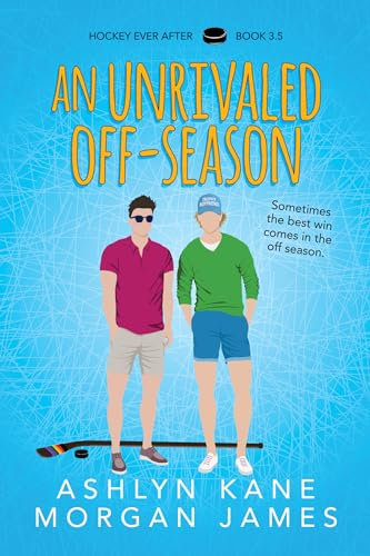 An Unrivaled Off-Season (Hockey Ever After) (English Edition)