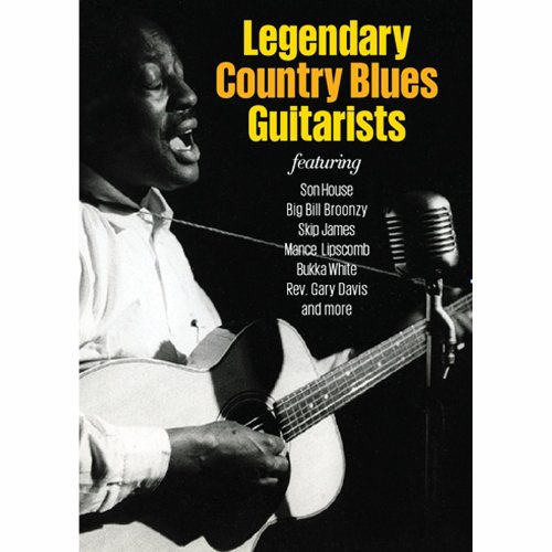 Legendary Country Blues Guitarists-featuring Skip James, Bukka White, Son House, Rev. Gary Davis, Sam Chatmon, Big Bill Broonzy, Will Shade, Ralph Willis, Willie Trice, Blind Connie Williams and Henry Johnson