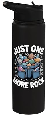 Just One More Rock Rockhounding Geologie Kristalle Steine Stainless Steel Insulated Water Bottle