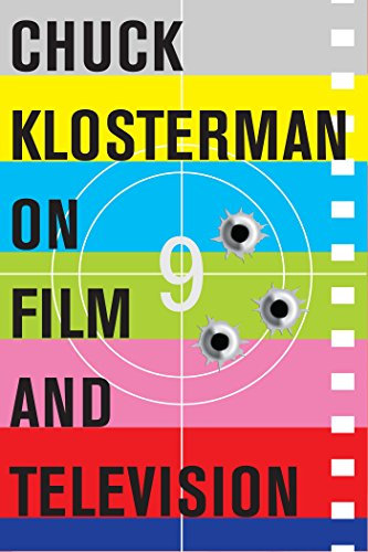 Chuck Klosterman on Film and Television: A Collection of Previously Published Essays (English Edition)